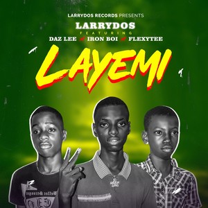 Layemi (feat. Daz Lee, Iron Boi & Flexytee)