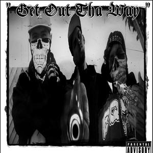 Get Out Tha Way(feat. Charlie Lucky & Silent Equis) (Explicit)