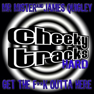 Get The F**k Outa Here (Original Mix)