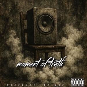 Moment Of Truth (Explicit)