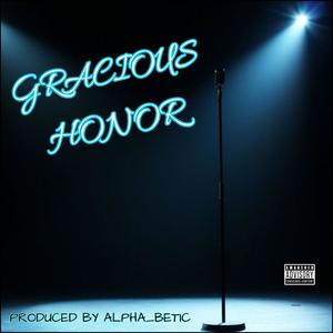 GRACIOUS HONOR (Explicit)