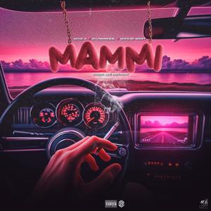 Mammi (feat. Wick3d West & Ayungreb3l) (Explicit)