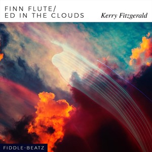 Finn Flute / Ed in the Clouds