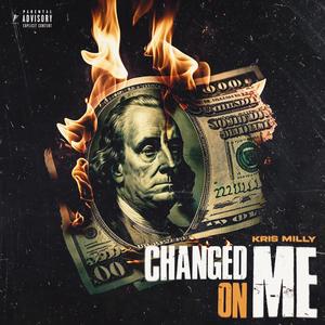 Changed On Me (Explicit)