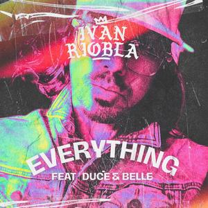 Everything (feat. Duce and Belle) [210 Remix]