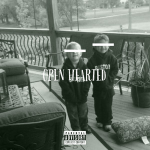 OPEN HEARTED (Explicit)