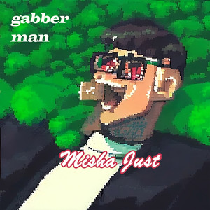 Gabber Man