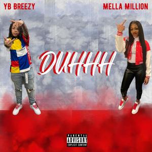 DUHHH (feat. Mella Million) (Explicit)
