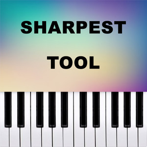 Sharpest Tool (Piano Parts Version)