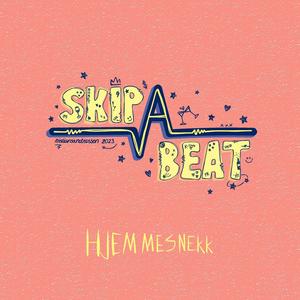 Skip A Beat 2023 - Hjemmesnekk (feat. SAB) [Explicit]