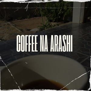 Coffee Na Arashi