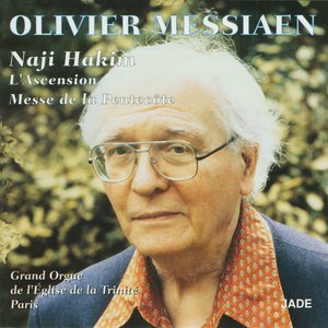 Olivier Messiaen - The Ascension, Pentecost Mass