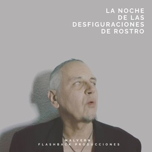 La Noche De Las Desfiguraciones De Rostro