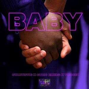 Baby (feat. Cubic Emerg & Twocey)