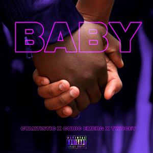 Baby (feat. Cubic Emerg & Twocey) (Explicit)