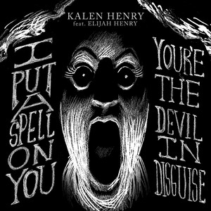 You're the Devil in Disguise (feat. Elijah Henry)
