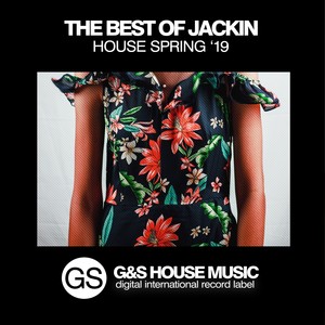 The Best of Jackin House (Spring '19)