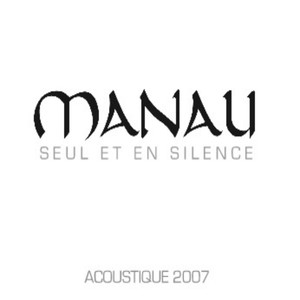 Seul et en silence (acoustique 2007)