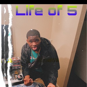 Life of 5 (Explicit)