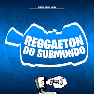 Reggaeton Do Submundo (Explicit)