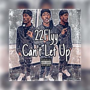 Can't Let Up (Explicit)