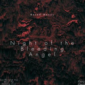 Night of the Bleeding Angel (Explicit)