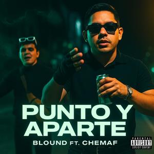PUNTO Y APARTE (feat. CHEMAF) (Explicit)