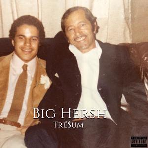 Big Hersh (Explicit)