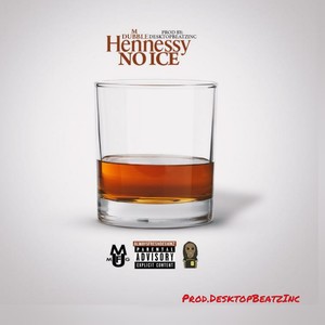 Hennessy No Ice