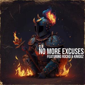 No More Excuses (feat. K Niggz & Rocko) [Explicit]