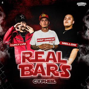 Real Bars Cypher 6 (feat. Mellow, Curly LVM & RSF Drew) (Explicit)
