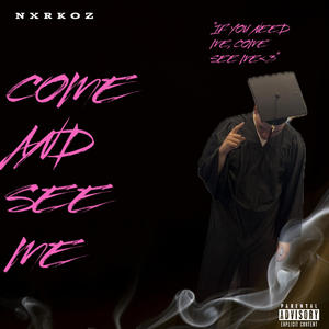 COME AND SEE ME (Explicit)