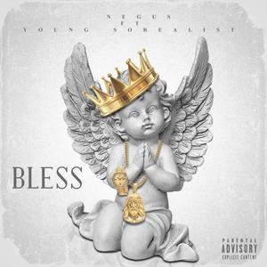 Bless (feat. NEGUS BEAUVOIR) [Explicit]