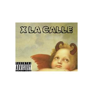 X LA CALLE (feat. Yung P Beatz) [Explicit]