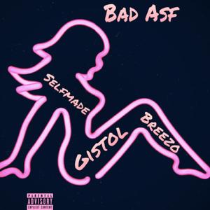 Bad Asf (Explicit)