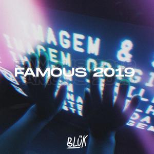 BLUK - Famous 2019 (Extended Version)