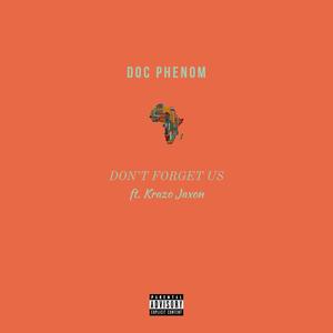 Don't Forget Us(feat. Krazo) (Explicit)