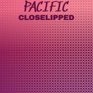 Pacific Closelipped