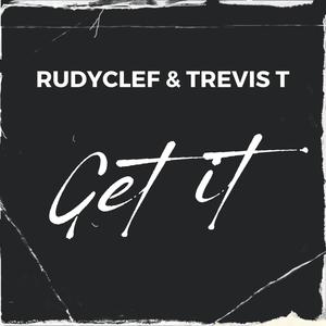Get It (feat. Rudyclef)