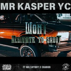 WONT HESITATE 2 SHOOT (feat. MR SHY BOY & CHANGO|Explicit)
