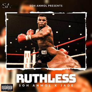 Ruthless (feat. jadetherapper) [Explicit]