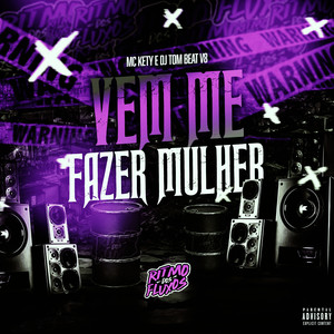 Vem Me Fazer Mulher (Explicit)