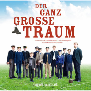 Der ganz große Traum (Original Soundtrack)