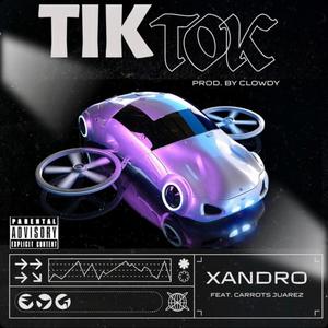 Tik Tok (feat. Carrots Juarez) (Explicit)