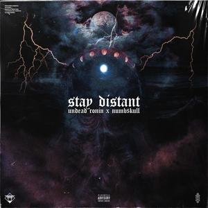 STAY DISTANT (Explicit)