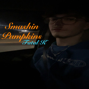 Smashin Pumpkins (Explicit)