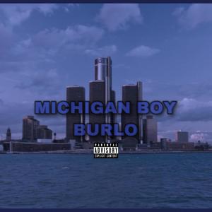 MICHIGAN BOY BURLO (Explicit)