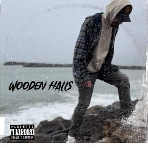 Wooden Halls (Explicit)