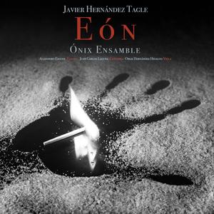 Eón (feat. ÓNIX Ensamble,Alejandro Escuer & Juan Carlos Laguna)