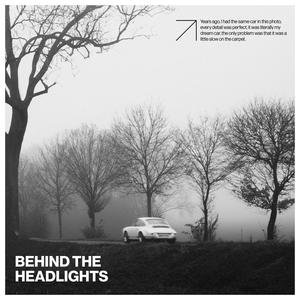 Behind The Headlights